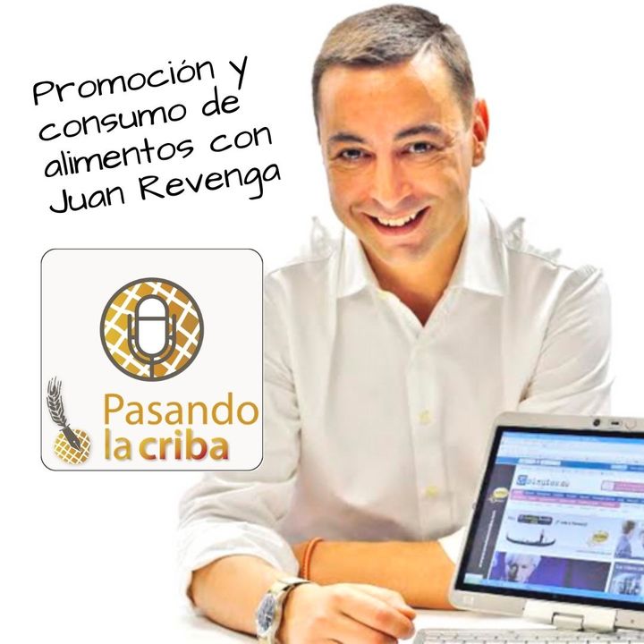 4. Promoción y consumo de alimentos con Juan Revenga