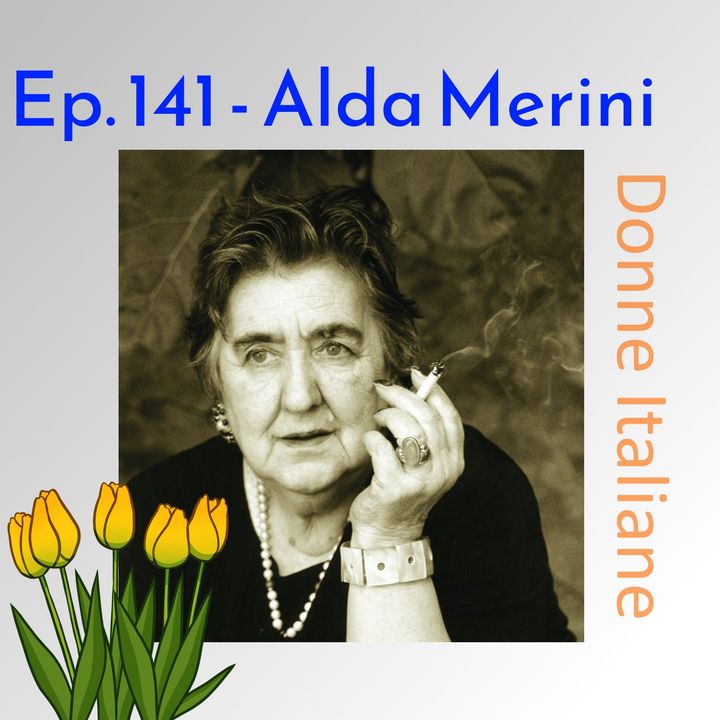 Ep. 141 - Donne Italiane: Alda Merini 🇮🇹 Luisa's Podcast