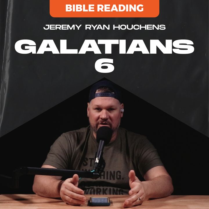 Galatians 6 - Don’t grow weary in doing good - Bible Readings - Ep.6