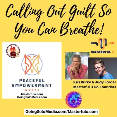 Calling Out Guilt So You Can Breathe!