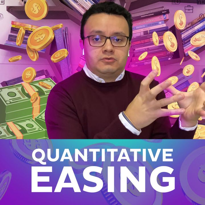 O que é Afrouxamento Monetário (Quantitative Easing)?