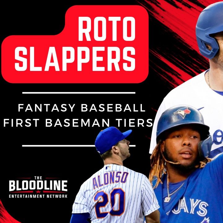 Episode 14 - Roto Slappers - Fantasy Baseball First Baseman Tiers & Rankings