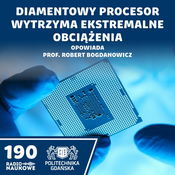 #190 Diamenty – w elektronice są cenniejsze niż u jubilera | prof. Robert Bogdanowicz
