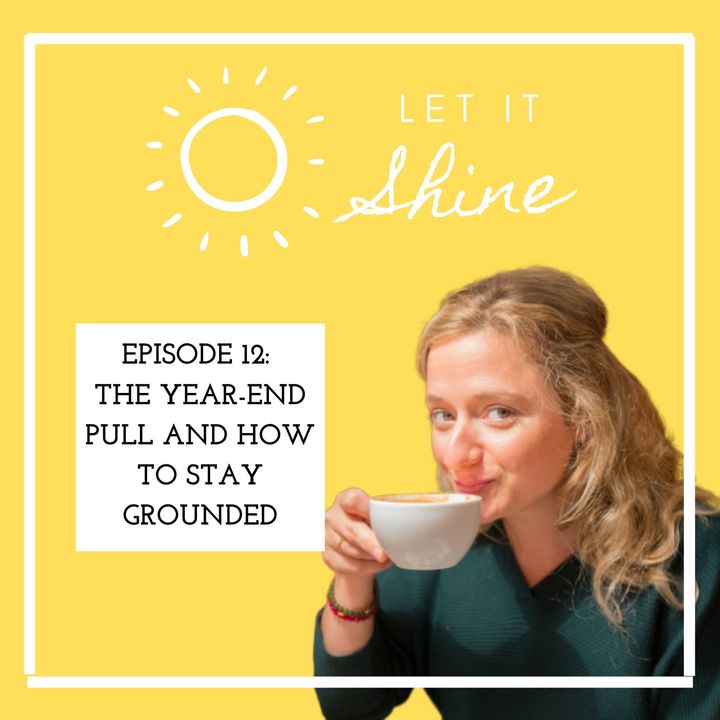 Episode 12: The Year-End Pull And How To Stay Grounded