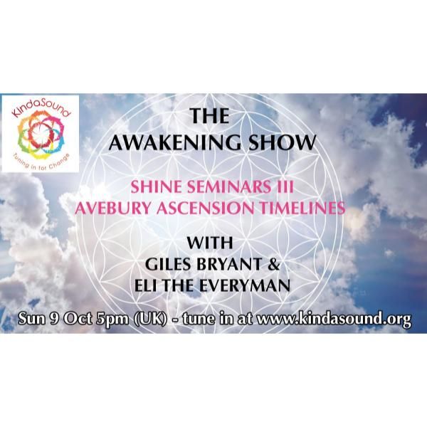 Shine Seminars III: Avebury Ascension Timelines | Eli the Everyman on Awakening with Giles Bryant