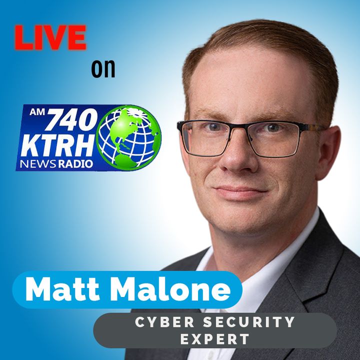 Vulnerable companies hit by cyberattacks - Matt Malone with Vistrada discusses on Talk Radio KTRH Houston || 7/7/21