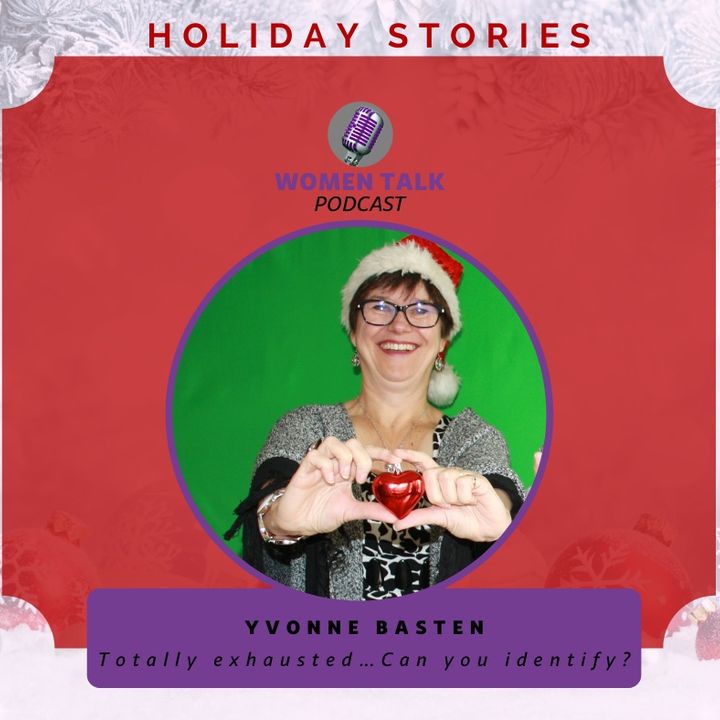 Women Talk Holiday Stories 2020 With Yvonne Basten