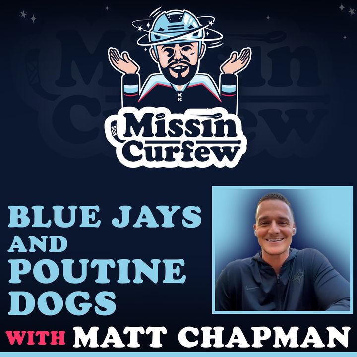 170. Matt Chapman: Blue Jays and Poutine Dogs