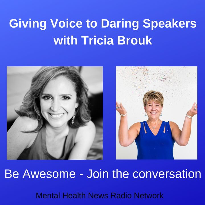 Giving Voice to Daring Speakers with Tricia Brouk