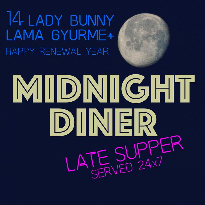 LSP 14.. Lady Bunny, Lama Gyurme + Happy Renewal Year