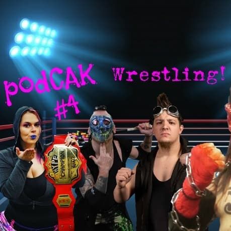 podCAK Ep. 4 - Indy Pro Wrestling