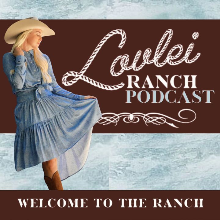 Lovlei Ranch Podcast