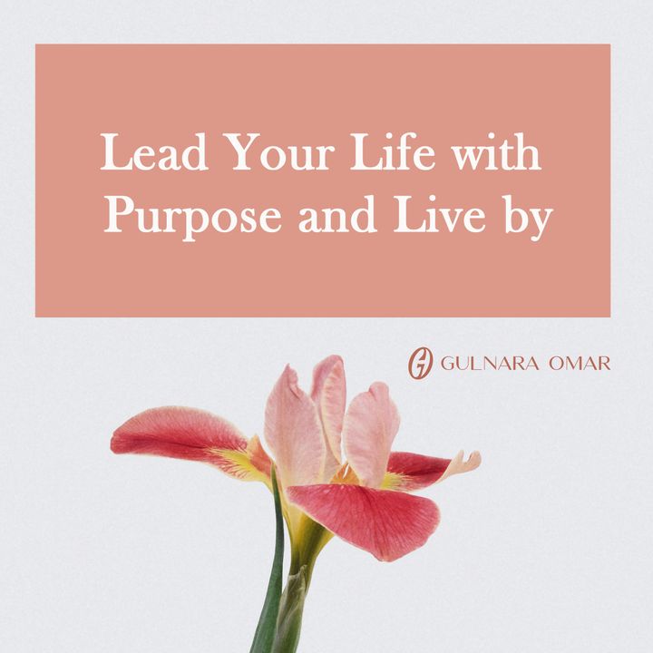 Lead Your Life with Purpose and Live by