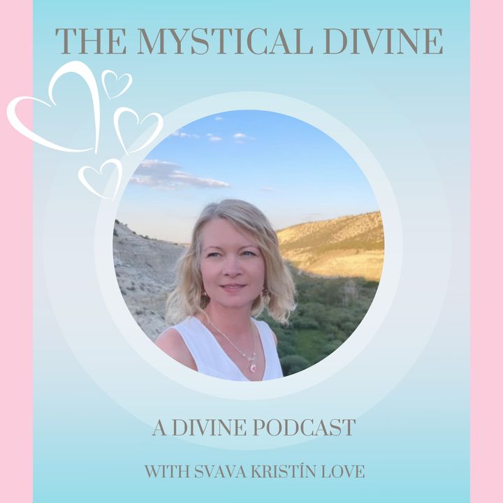The Mystical Divine with Svava Love