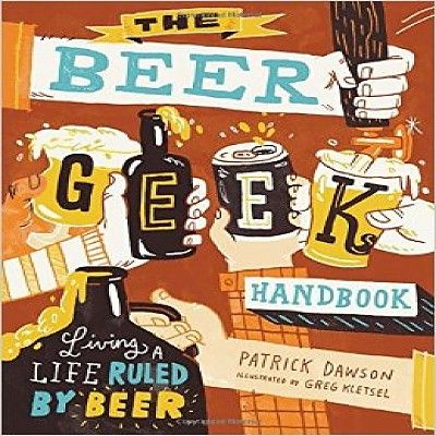 Patrick Dawson Beer Geek Handbook