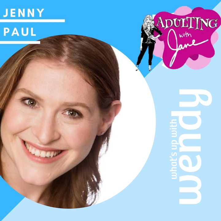 Jenny Paul, Producer/Actress - Adulting with Jane
