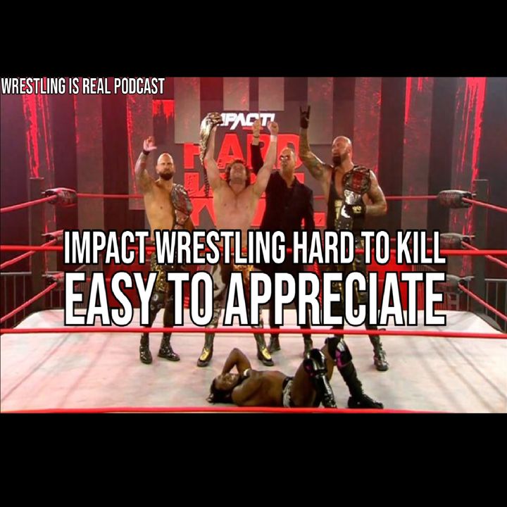 Impact Wrestling Hard to Kill | Easy to Appreciate KOP011721-586
