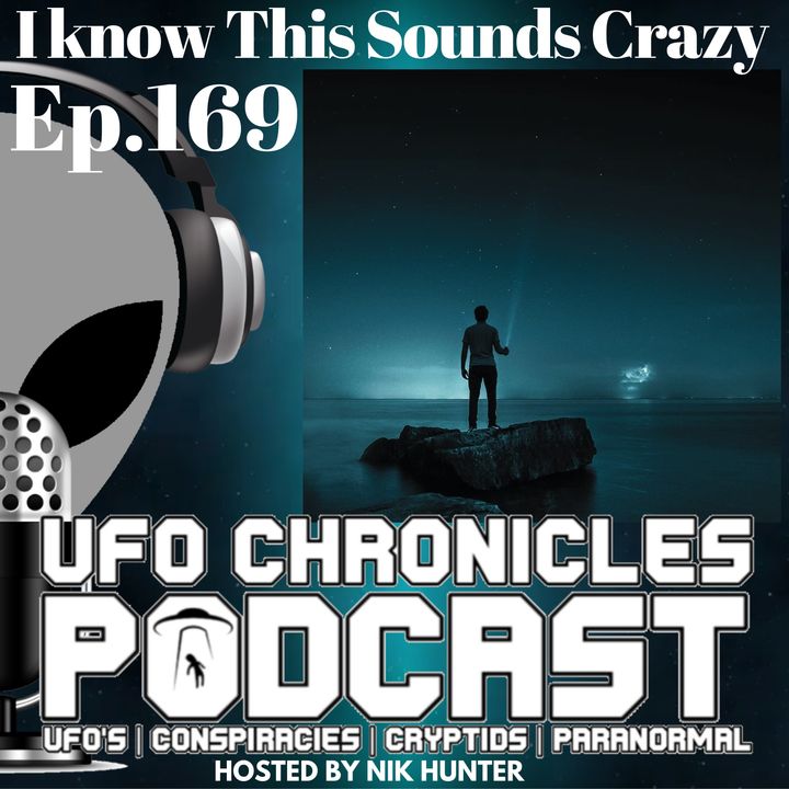 Ep.169 I know This Sounds Crazy (Throwback)