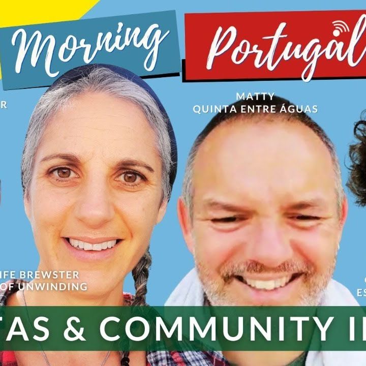 Quintas & Community 2024 - The Good Morning Portugal! Show with the 'Quinta Crew'