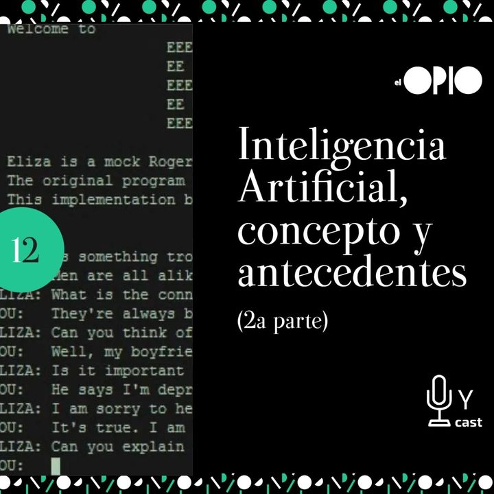 [S10E012] Inteligencia Artificial, concepto y antecedentes (Segunda parte)