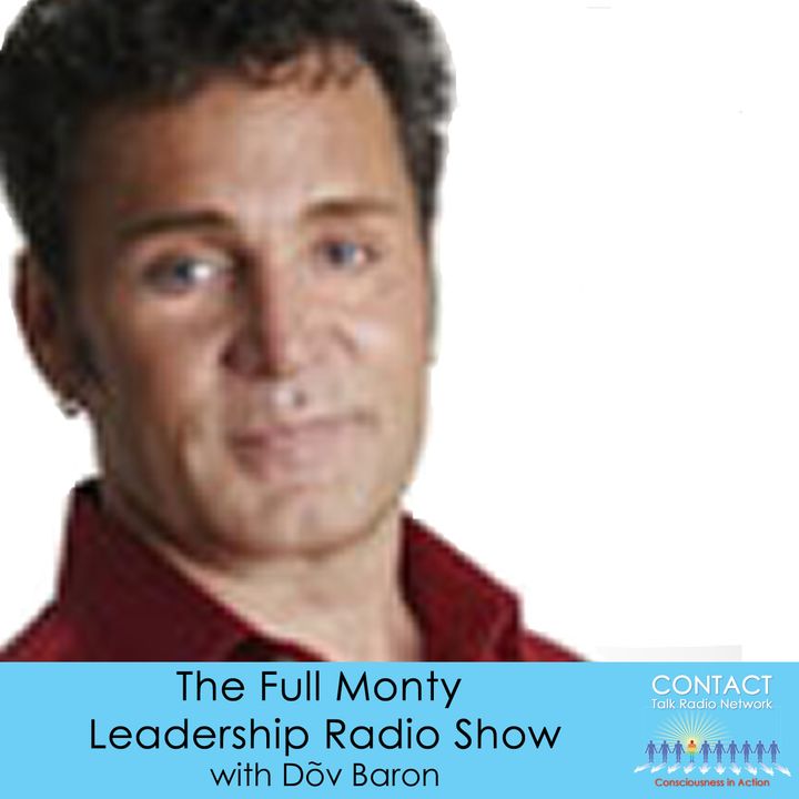 The Full Monty leadership show... with Dõv Baron