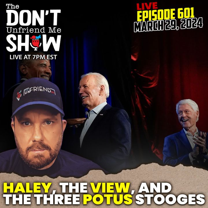 The DUM Show AM Edition: Haley, The View, and the Three POTUS Stooges