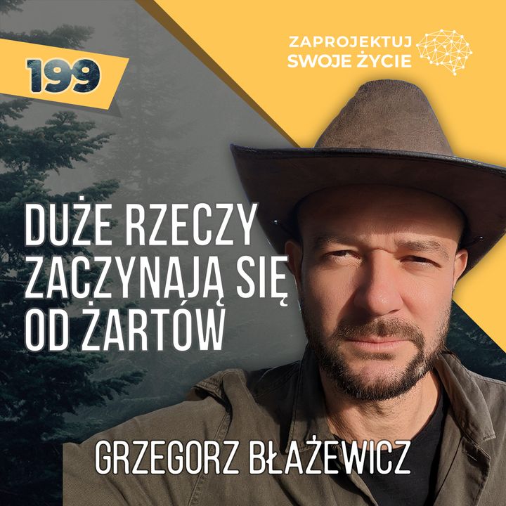 Grzegorz Błażewicz: Duże rzeczy zaczynają się od żartów