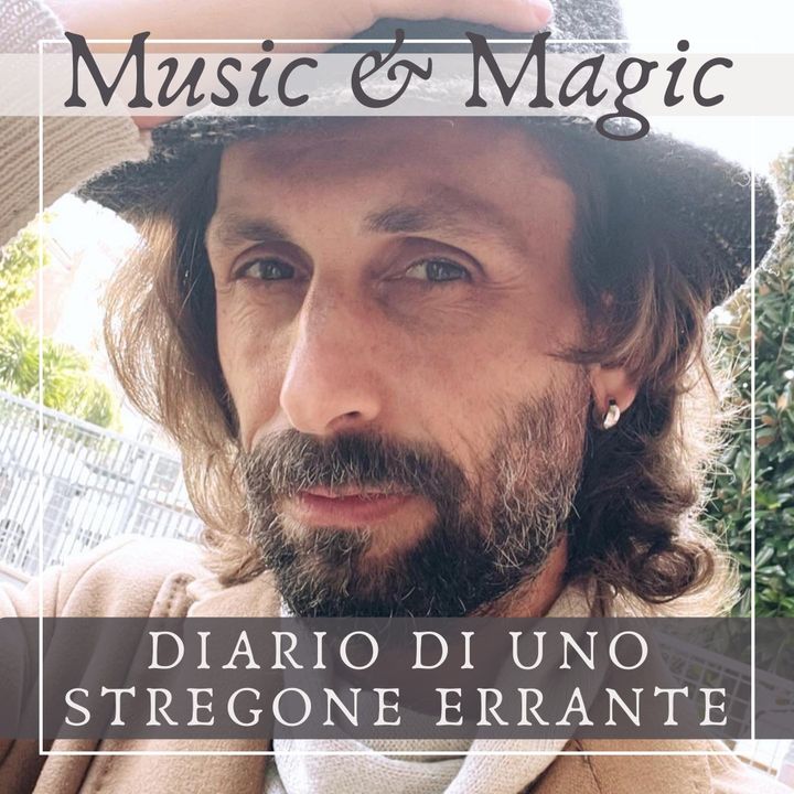 Music & Magic | Diario di uno Stregone Errante