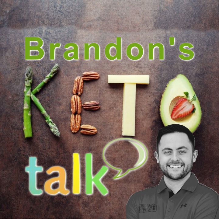 Brandon's KETO TALK pt 1