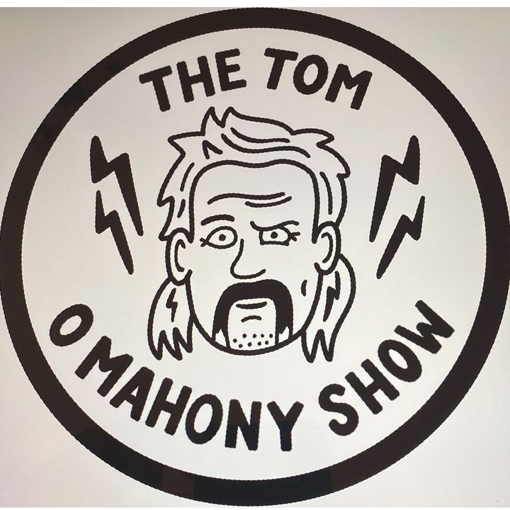 The Tom O Mahony Show