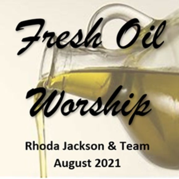 Fresh Oil - Worship August 2021