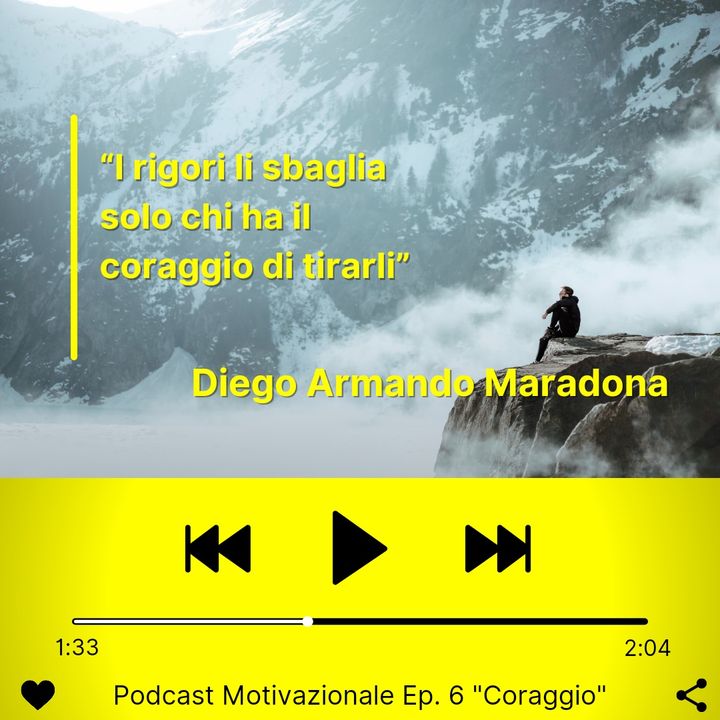 Podcast Motivazionale: "Coraggio"