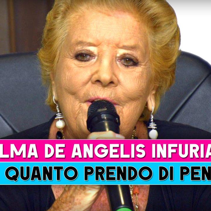 Wilma De Angelis: Ecco Quanto Prende Di Pensione!