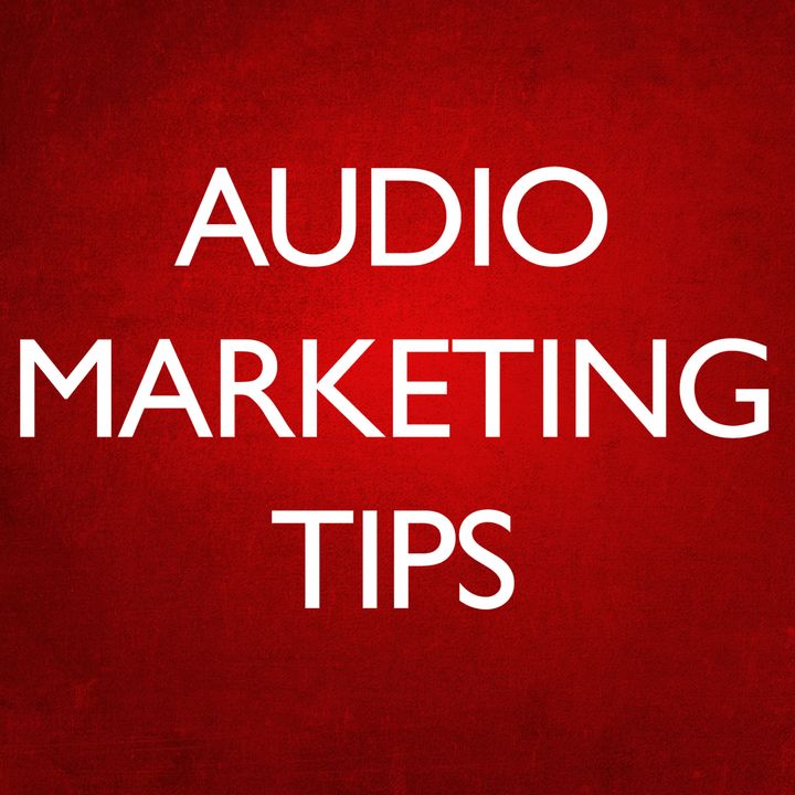 Audio Marketing Tips