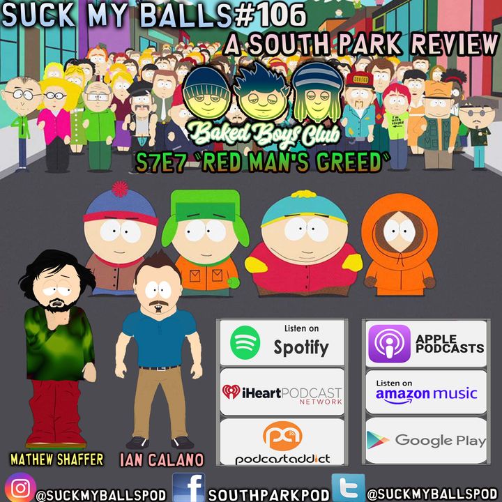 SMB #106 - S7E7 Red Man's Greed - "Well, You Shouldn't Be Such A Dick, Dude"