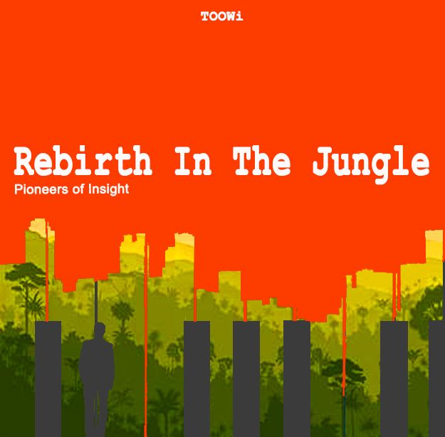 05 - Rebirth In The Jungle