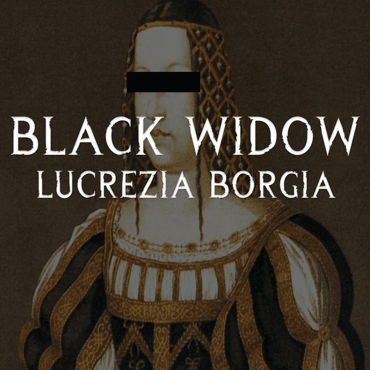 Black Widow: Lucrezia Borgia
