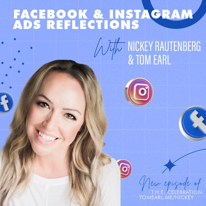 Facebook & Instagram Ads Reflections With Nickey Rautenberg & Tom Earl