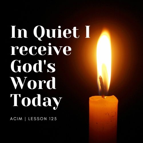 In Quiet I Receive God's Word Today, Jenny Maria & Barret, ACIM