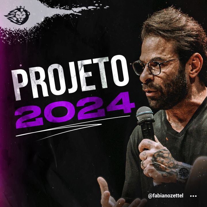 #118 Projeto 2024 Pr. Fabiano Zettel #improvaveisdedeus