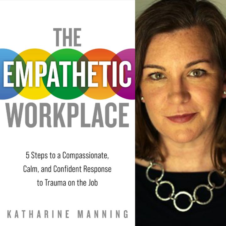 The Empathetic Workplace - Katharine Manning on Big Blend Radio