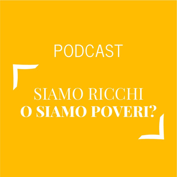 #392 - Siamo ricchi o siamo poveri? | Buongiorno Felicità!