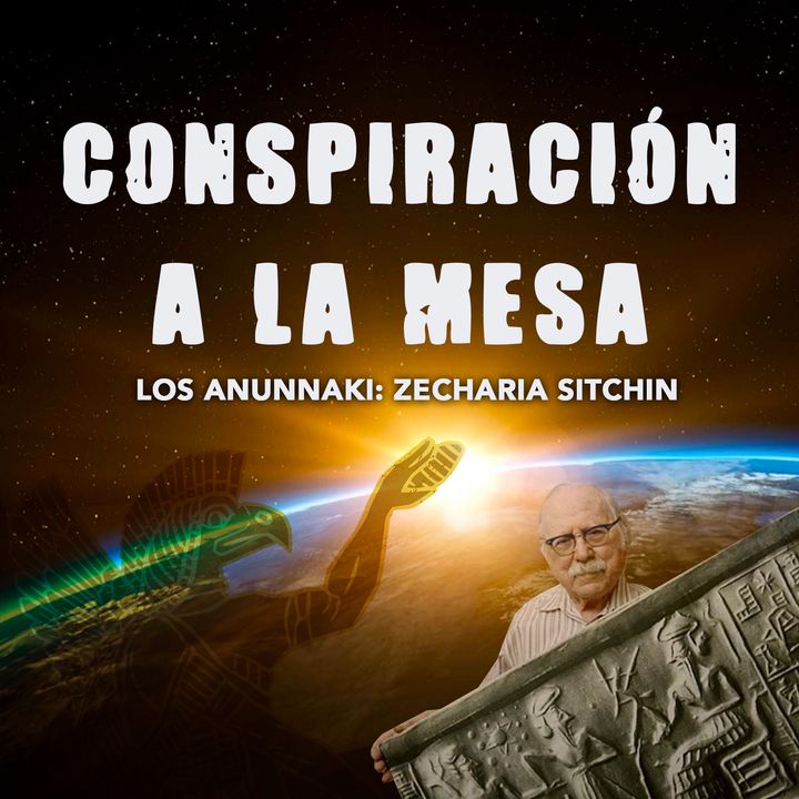 02: Los Anunnaki - Zecharia Sitchin