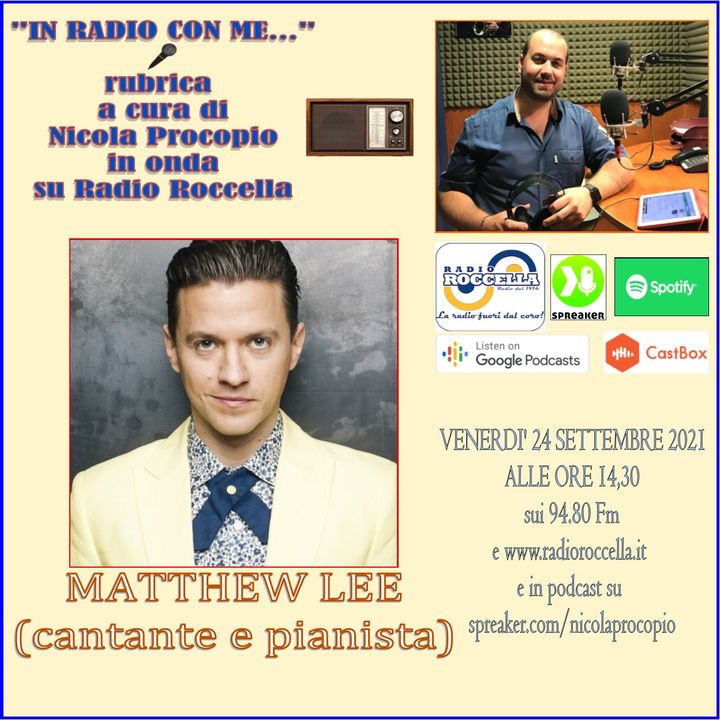 In Radio con me - Intervista a Matthew Lee 24-09-2021