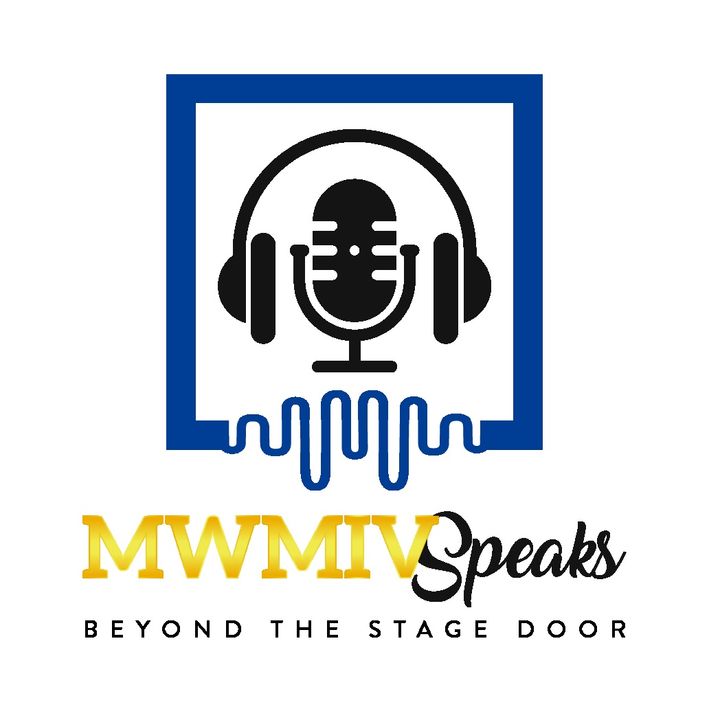 MWMIV SPEAKS: Beyond the Stage door