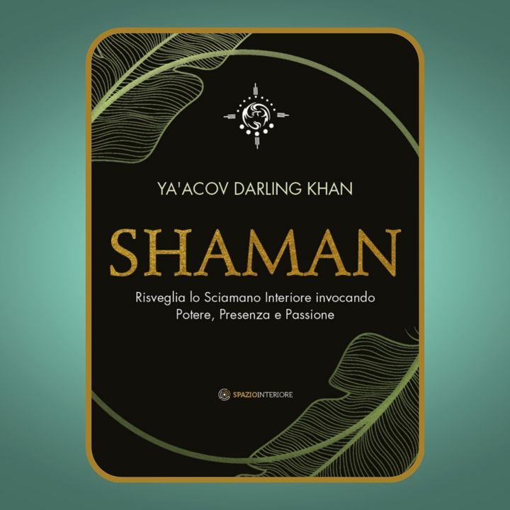 Episodio 56 - Shaman di Ya'acov Darling Kahn