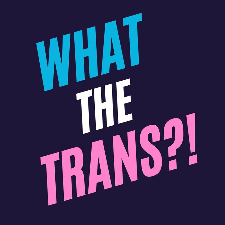 EP4: (Not really) Live from Trans Pride Brighton!