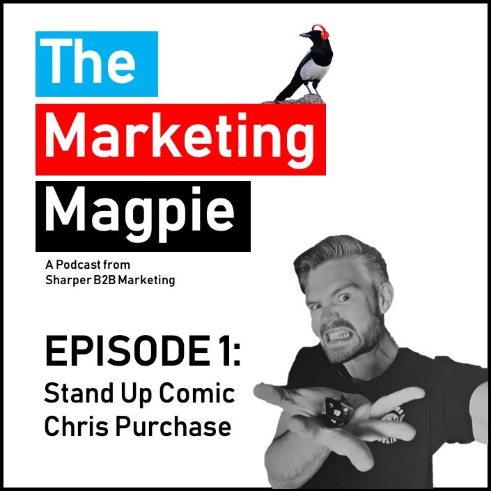 The Marketing Magpie - Episode 1 - Stand Up Comic Chris Purchase