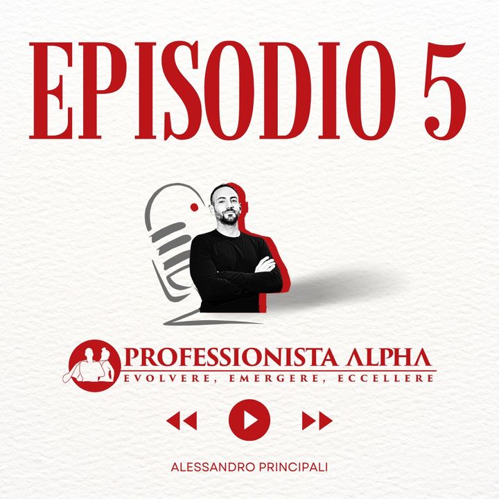 EP5 - Come Fissare Obiettivi e Validare la Rotta da Professionista A.L.P.H.A.