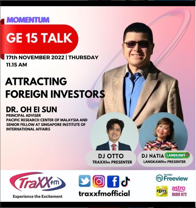 GE 15 Talk | Attracting Foreign Investors | Thursday 17th November 2022 | 11:15 am